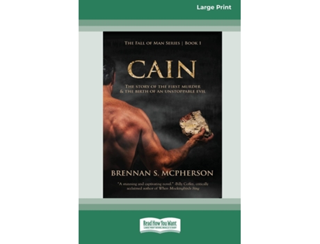 Livro Cain The Story Of The First Murder And The Birth Of An Unstoppable Evil Standard Large Print 16 Pt Edition De Brennan S Mcpherson (inglês)