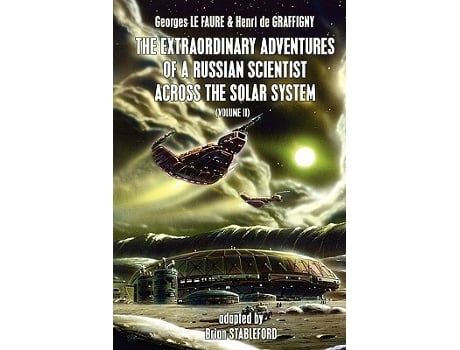 Livro The Extraordinary Adventures of a Russian Scientist Across the Solar System Volume 2 de Georges Le Faure Henri De Graffigny (Inglês)