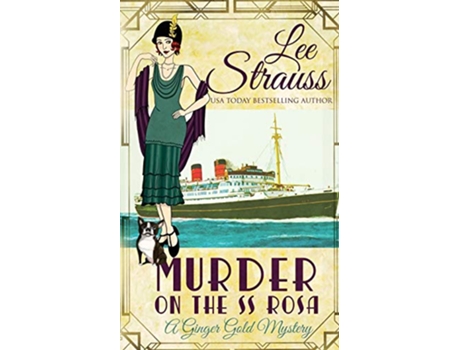 Livro Murder on the SS Rosa a cozy historical 1920s mystery Ginger Gold Mystery de Lee Strauss (Inglês)