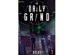 Livro The Daily Grind A Slice-of-Life LitRPG de Argus (Inglês)