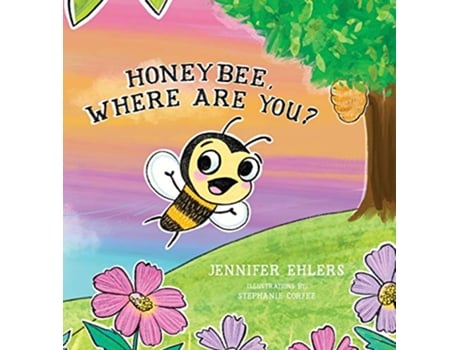 Livro Honeybee Where Are You de Jennifer Ehlers (Inglês)
