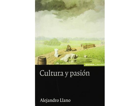Livro Cultura y Pasion de Alejandro Llano (Espanhol)