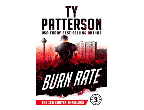 Livro Burn Rate A CovertOps Suspense Novel Zeb Carter Thrillers de Ty Patterson (Inglês)