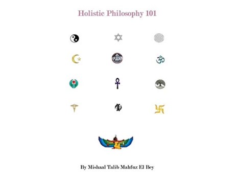 Livro Holistic Philosphy 101 de Mishaal Talib Mahfuz El Bey (Inglês)