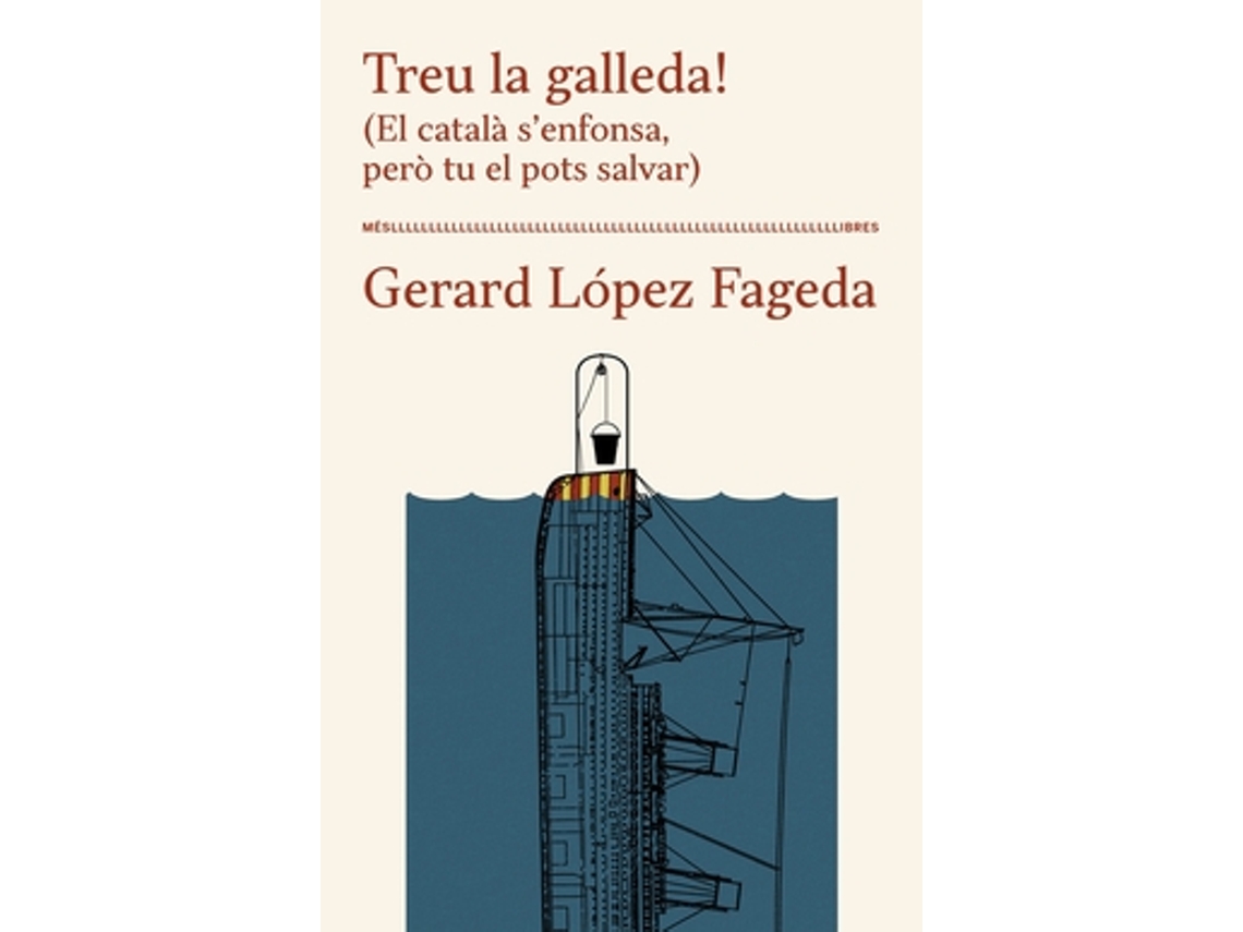 Livro Treu La Galleda! de López Fageda e Gerard