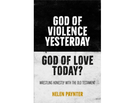 Livro god of violence yesterday, god of love today? de helen paynter (inglês)