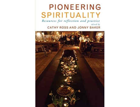 Livro Pioneering Spirituality Resources for reflection and practice de Cathy Ross (Inglês)