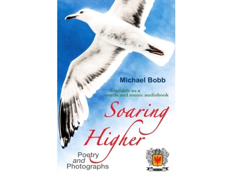 Livro Soaring Higher Poetry And Photographs De Bobb, Michael Et Al. (inglês)