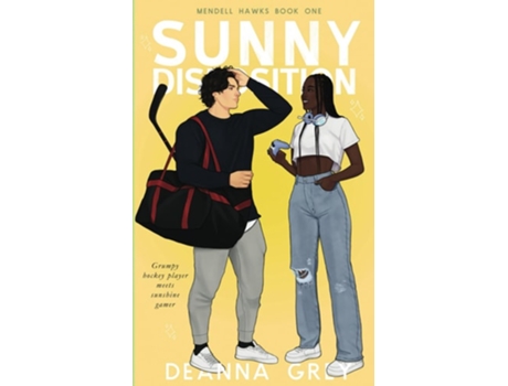 Livro Sunny Disposition A Grumpy/Sunshine Romance de Deanna Grey (Inglês)