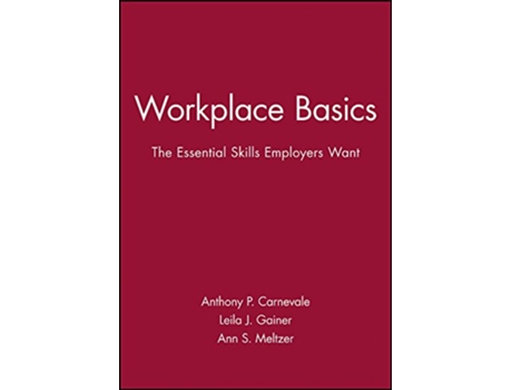 Livro Workplace Basics, Training Manual de Anthony P Carnevale, Leila J Gainer et al. (Inglês)