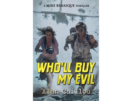 Livro Wholl Buy My Evil A Mike Benasque Thriller - Book 3 de Alan Caillou (Inglês)