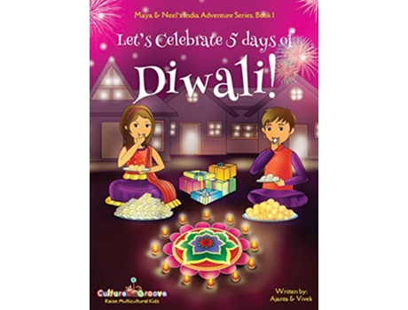 Livro Lets Celebrate 5 Days of Diwali Maya Neels India Adventure Series Book 1 1 de Ajanta Chakraborty Vivek Kumar (Inglês)