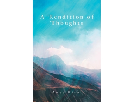 Livro A Rendition of Thoughts de Anya Kiral (Inglês)