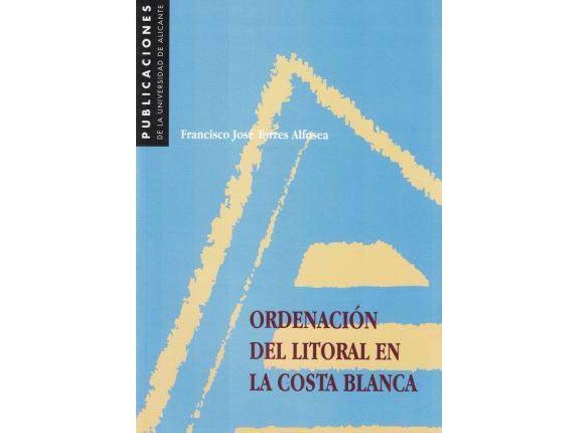 Livro Ordenación Del Litoral En La Costa Blanca de Francisco José Torres Alfosea (Espanhol)