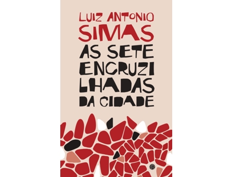 Livro As Sete Encruzilhadas Da Cidade De Luiz Antonio Simas (português Do Brasil)