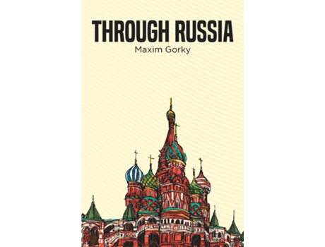 Livro Through Russia de Maxim Gorky (Inglês)