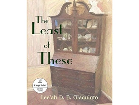 Livro The Least Of These Large Print De Lee'ah D B Giaqinto (inglês)