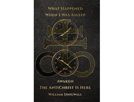 Livro What Happened When I Was Asleep De William Dingwall (inglês)