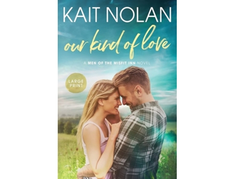 Livro Our Kind Of Love De Kait Nolan (inglês)