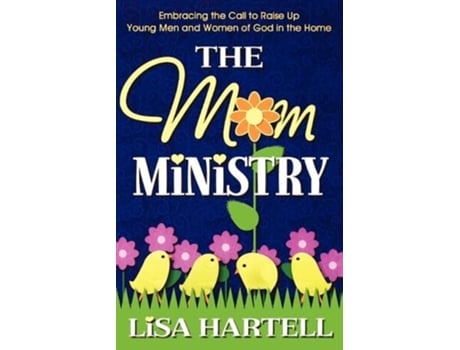 Livro The Mom Ministry de Lisa M Hartell (Inglês)