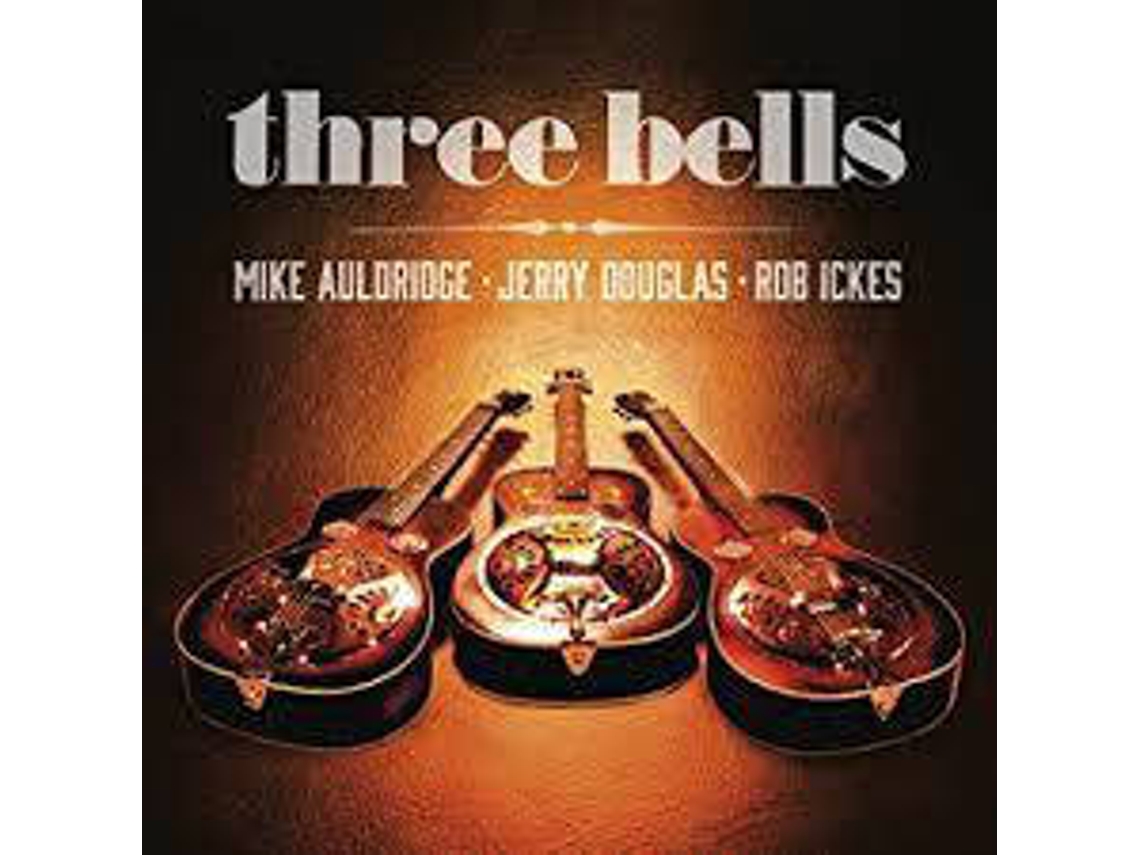 CD Mike Auldridge, Jerry Douglas, Rob Ickes - Three Bells