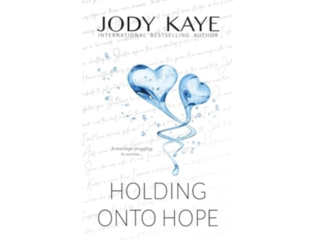 Livro Holding Onto Hope Special Edition de Jody Kaye (Inglês)