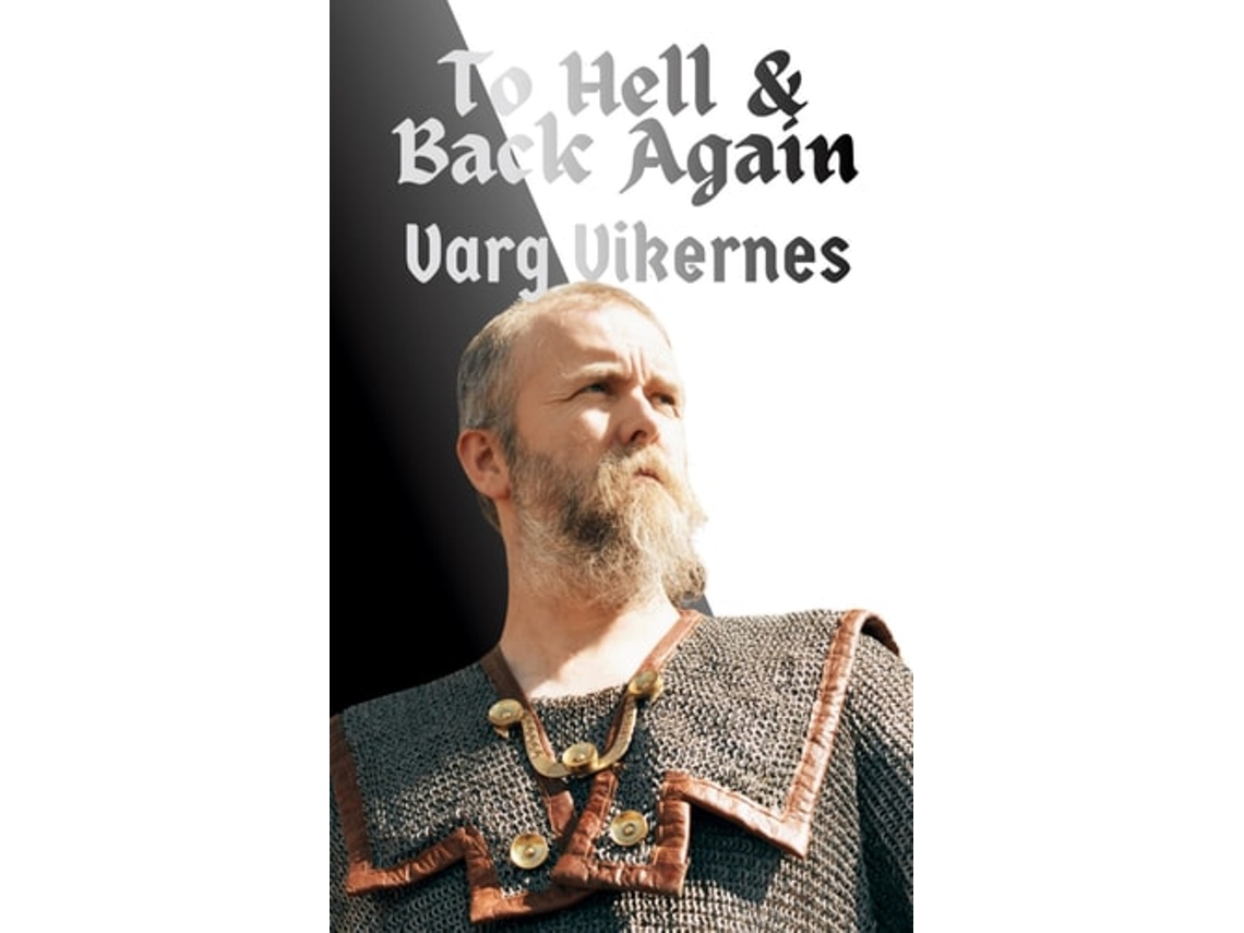 Livro To Hell Amp Back Again De Varg Vikernes (inglês)