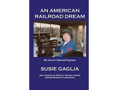 Livro An American Railroad Dream de Susie Gaglia (Inglês)