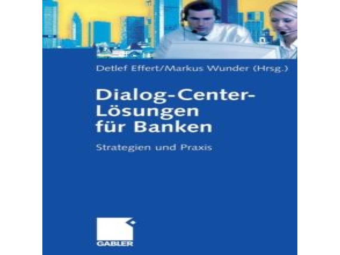 Livro Dialog-Center-Losungen Fur Banken Strategien Und Praxis de Springer Nature BV (Alemão)