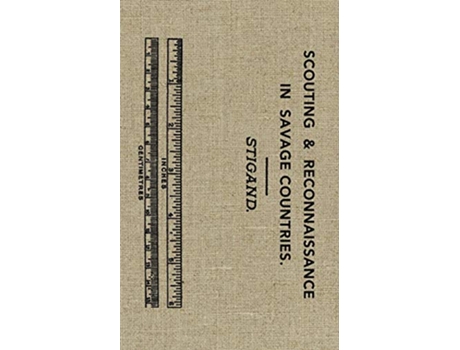 Livro Scouting and Reconnaissance in Savage Countries de CH Stigand (Inglês)