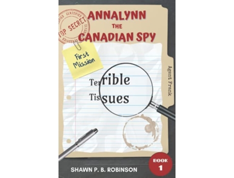 Livro Annalynn the Canadian Spy Terrible Tissues AtCS de Shawn P B Robinson (Inglês)