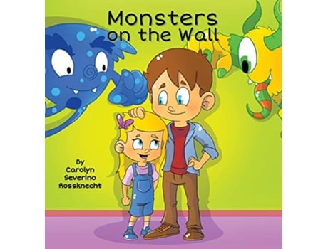 Livro Monsters on the Wall CareKids de Carolyn Severino Rossknecht (Inglês)