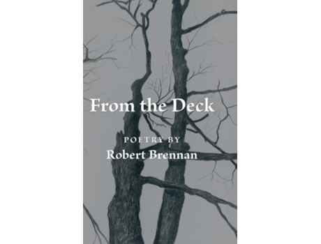 Livro From the Deck Poetry by Robert Brennan de Robert Brennan (Inglês - Capa Dura)