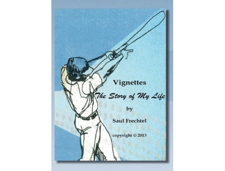 Livro Vignettes The Story Of My Life De Saul S Frechtel (inglês)