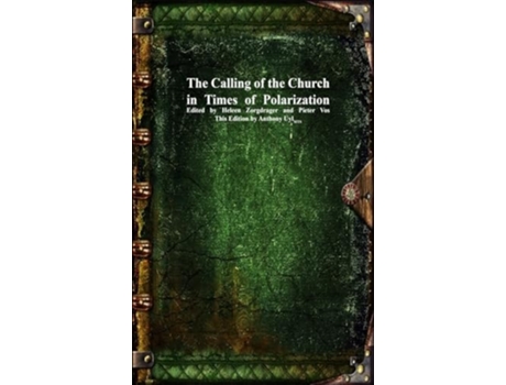Livro The Calling of the Church in Times of Polarization de Heleen Zorgdrager, Pieter Vos et al. (Inglês - Capa Dura)