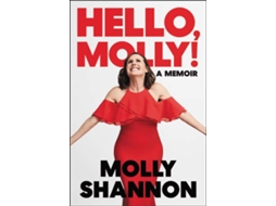 Livro Hello Molly de Molly Shannon e Sean Wilsey (Inglês - Capa Dura)