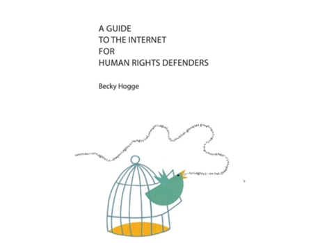 Livro A Guide to the Internet for Human Rights Defenders de Becky Hogge (Inglês)