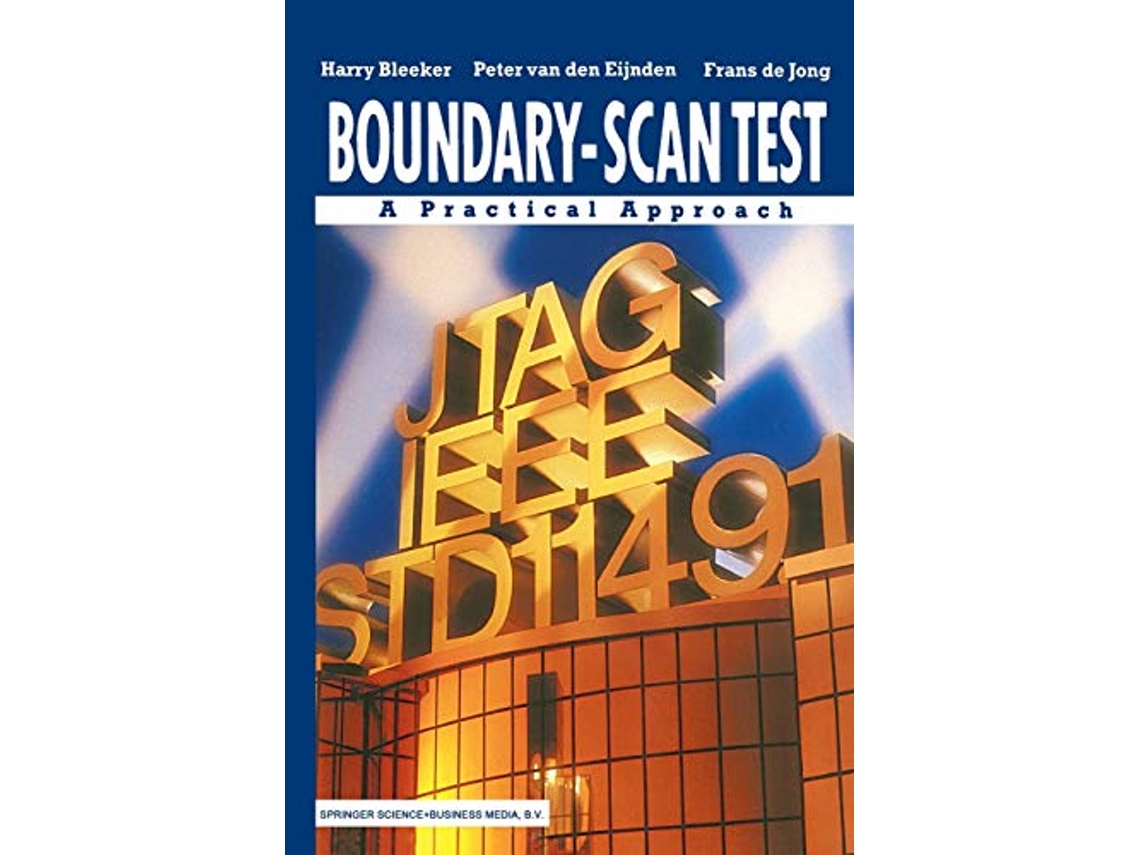 Livro BoundaryScan Test A Practical Approach de Harry Bleeker Peter van den Eijnden Frans de Jong (Inglês)