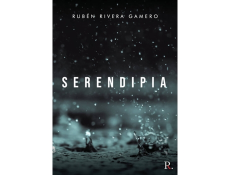 Livro Serendipia de Rubén Rivera Gamero (Espanhol - 2020)
