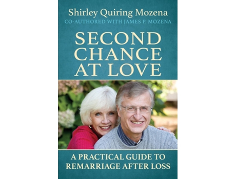 Livro Second Chance at Love A Practical Guide to Remarriage After Loss de Shirley Quiring Mozena (Inglês)