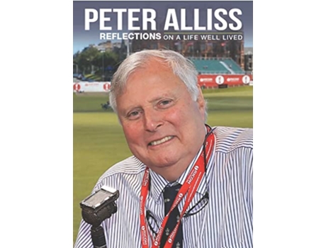 Livro Peter Alliss Reflections on a Life Well Lived de Peter Alliss (Inglês - Capa Dura)