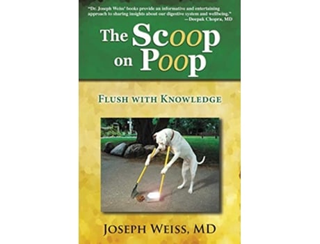 Livro The Scoop on Poop Flush with Knowledge de Joseph Weiss (Inglês)