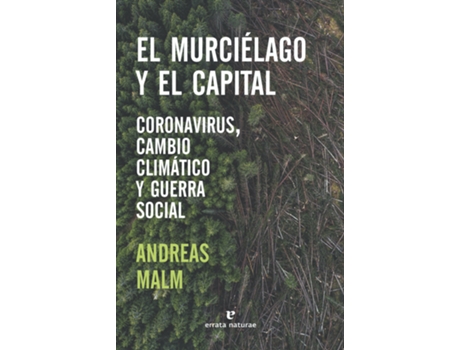Livro El Murciélago Y El Capital de Andreas Malm (Espanhol)