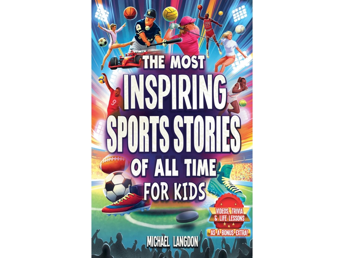 Livro The Most Inspiring Sports Stories Of All Time For Kids! de Michael Langdon (Inglês)