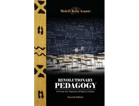 Livro Revolutionary Pedagogy, Second Edition de Molefi Kete Asante (Inglês)