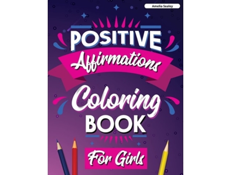Livro Inspirational Quotes Coloring Book For Girls Motivational Coloring Book For Girls De Amelia Sealey (inglês)