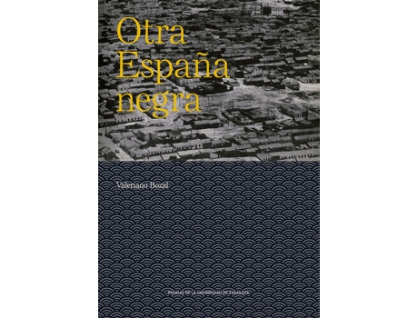 Livro Otra España Negra de Valeriano Bozal (Espanhol)