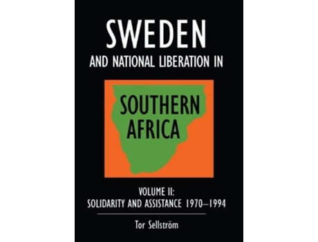 Livro Sweden and National Liberation in Southern Africa de Tor Sellström e Tor Sellstrom (Inglês - Capa Dura)