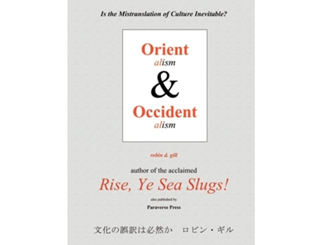 Livro Orientalism and Occidentalism: Is the Mistranslation of Culture Inevitable? de Robin D. Gill ( Inglês )