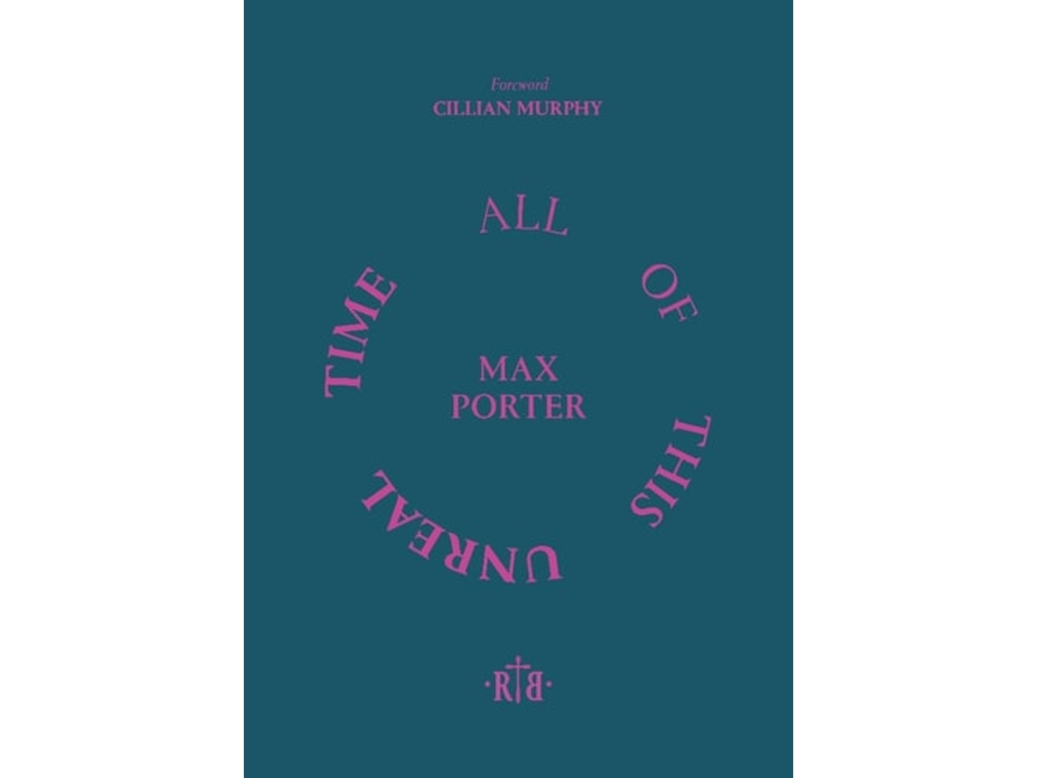 Livro All Of This Unreal Time De Max Porter (inglês)